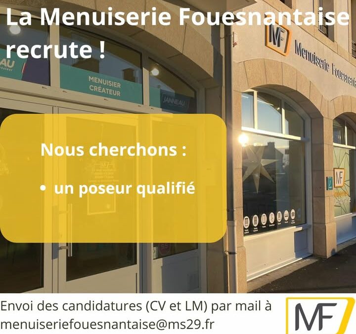 Afin de renforcer ses équipes techniques, la Menuiserie Fouesnantaise recherche…